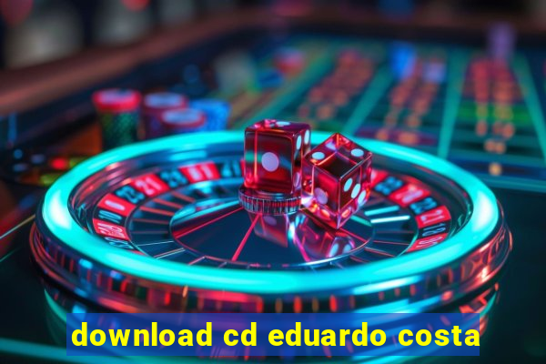 download cd eduardo costa